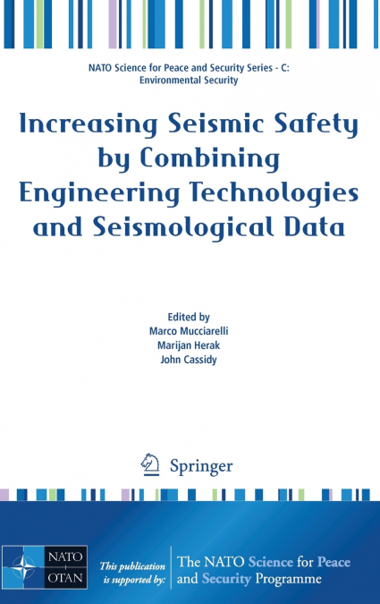 Increasing Seismic Safety by Combining Engineering Technologies and Seismological Data
