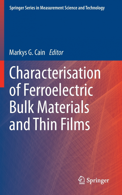 Characterisation of Ferroelectric Bulk Materials and Thin Films