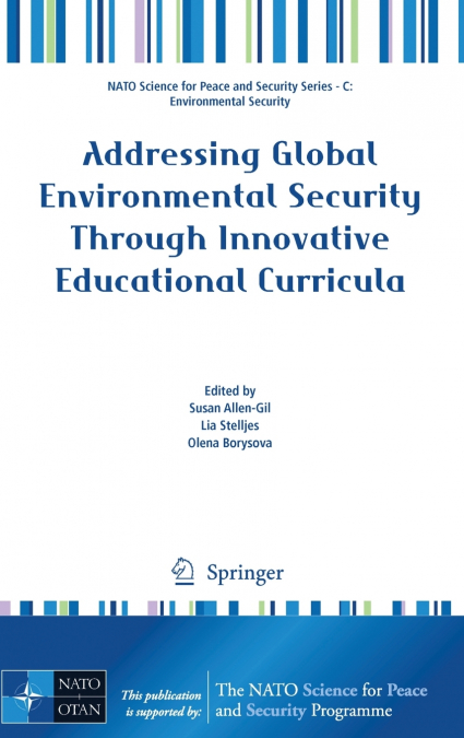 Addressing Global Environmental Security Through Innovative Educational Curricula