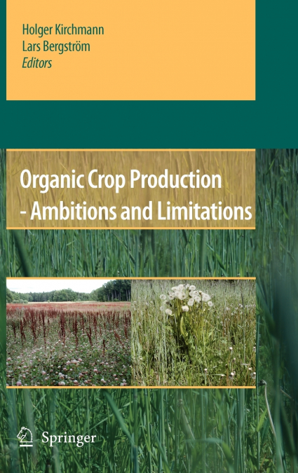 Organic Crop Production - Ambitions and Limitations