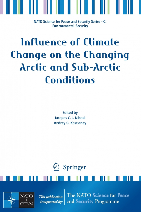 Influence of Climate Change on the Changing Arctic and Sub-Arctic Conditions
