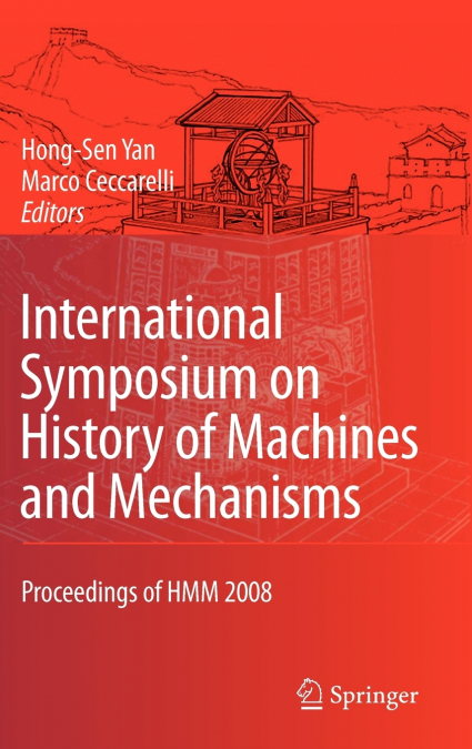 International Symposium on History of Machines and Mechanisms