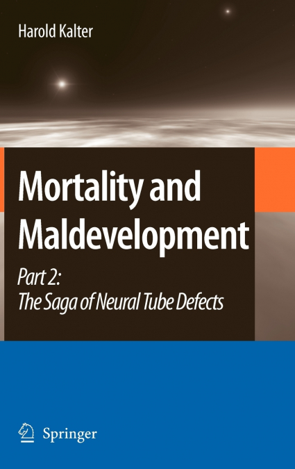 Mortality and Maldevelopment
