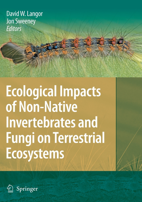 Ecological Impacts of Non-Native Invertebrates and Fungi on Terrestrial Ecosystems