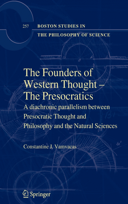 The Founders of Western Thought - The Presocratics
