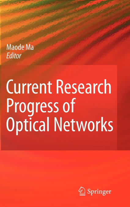 Current Research Progress of Optical Networks