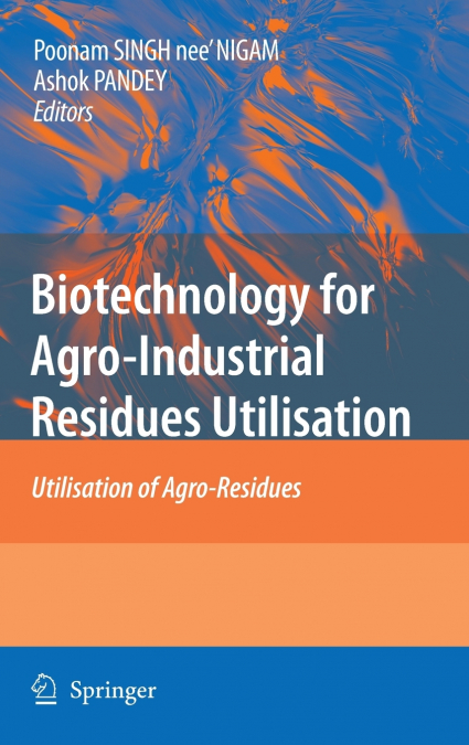 Biotechnology for Agro-Industrial Residues Utilisation