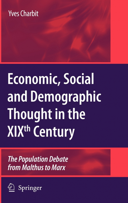 Economic, Social and Demographic Thought in the XIXth Century