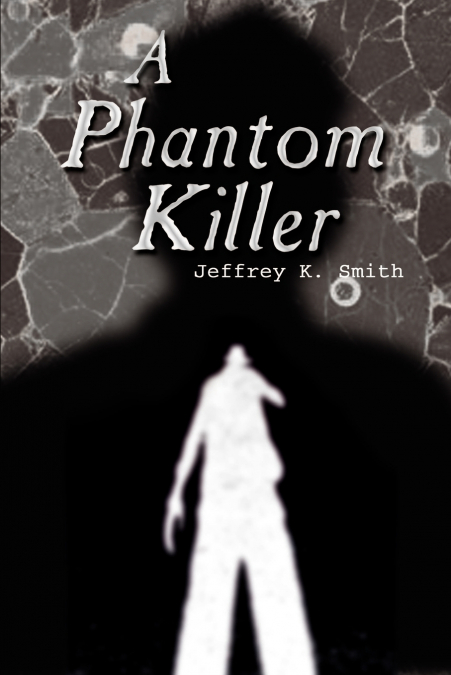 A Phantom Killer