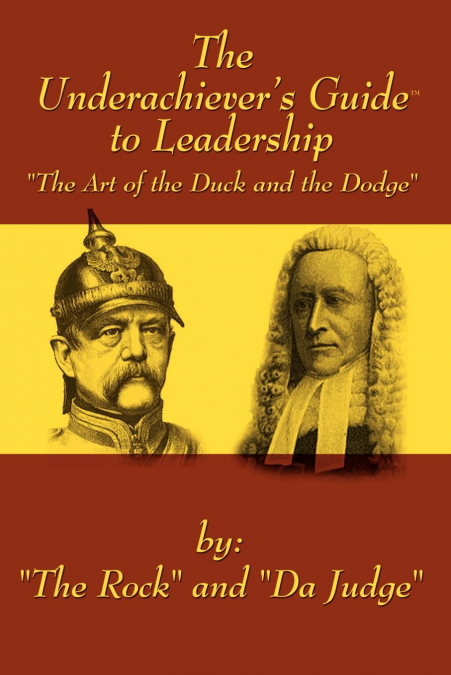 The Underachiever’s GuideT to Leadership