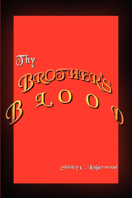 Thy Brother’s Blood