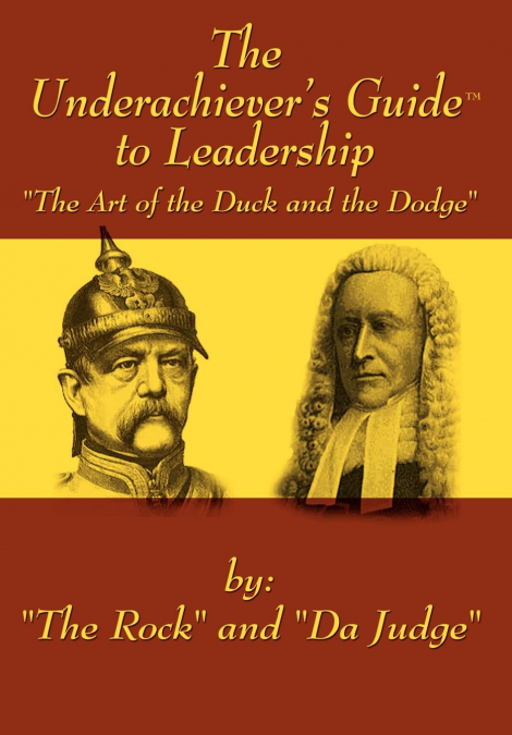 The Underachiever’s GuideT to Leadership