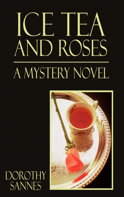 Ice Tea and Roses