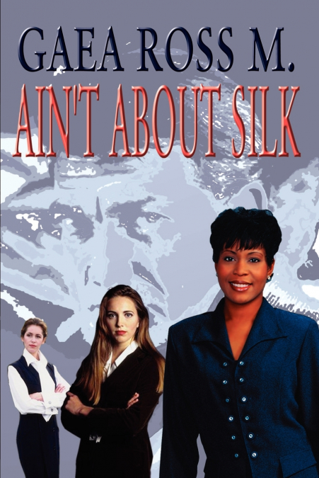 AIN’T ABOUT SILK
