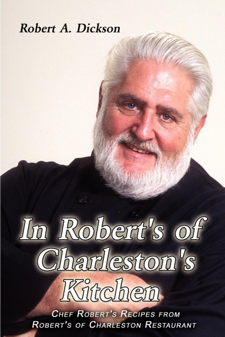 In Robert’s of Charleston’s Kitchen