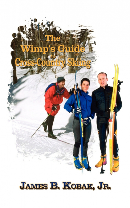 The Wimp’s Guide to Cross-Country Skiing