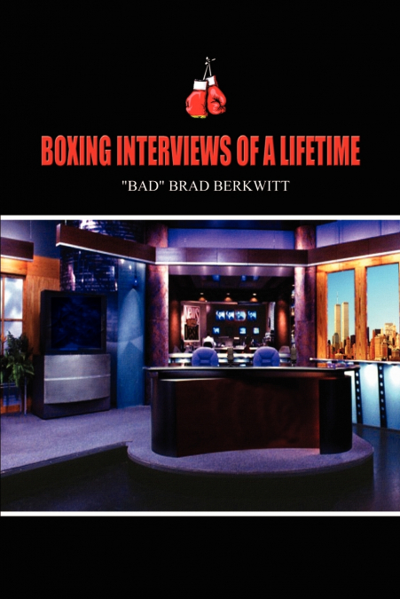 BOXING INTERVIEWS OF A LIFETIME