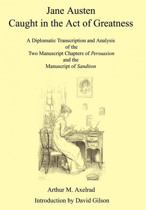 Jane Austen Caught in the Act of Greatness