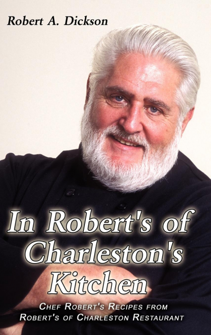 In Robert’s of Charleston’s Kitchen