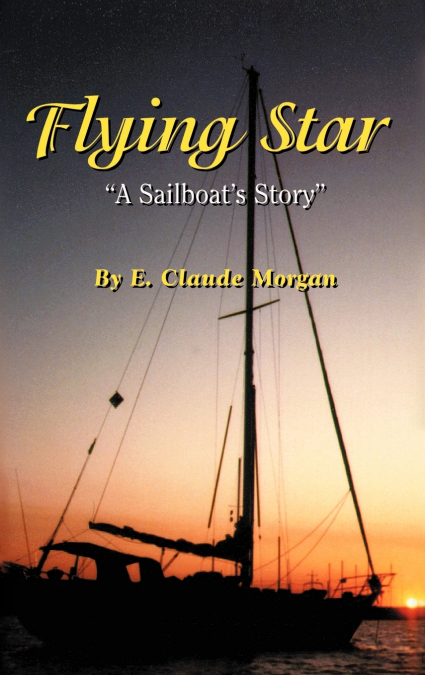 Flying Star  A Sailboat’s Story