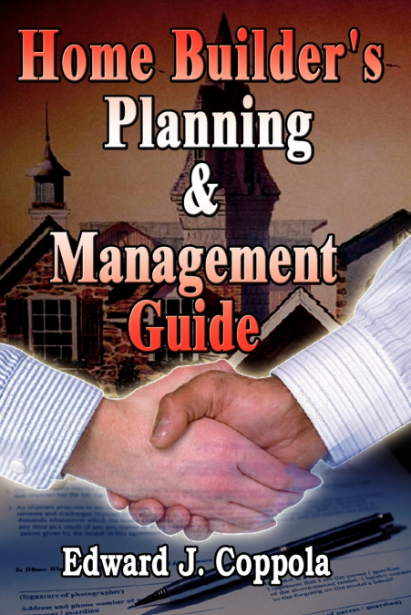 Home Builder’s Planning & Management Guide