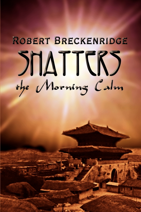 Shatters the Morning Calm