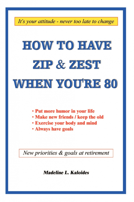 How to Have Zip and Zest When You’re Eighty