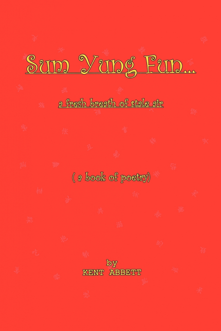 Sum Yung Fun. . . A fresh breath of stale air