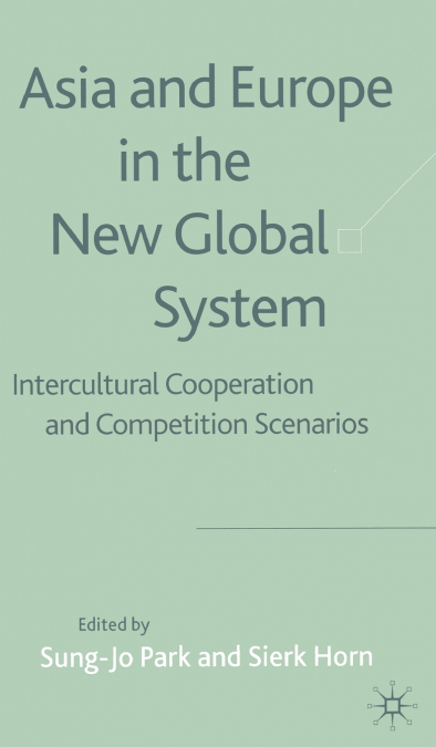 Asia and Europe in the New Global System