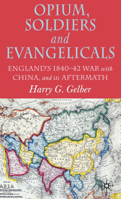 Opium, Soldiers and Evangelicals