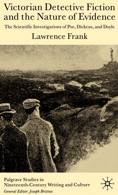 Victorian Detective Fiction and the Nature of Evidence