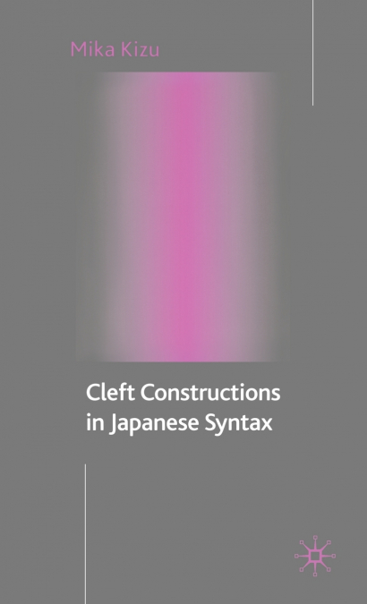 Cleft Constructions in Japanese Syntax