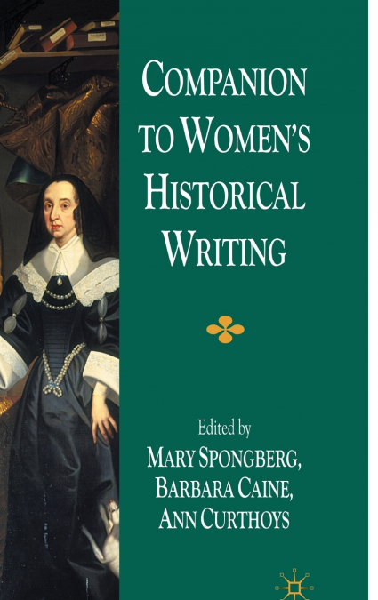 Companion to Women’s Historical Writing