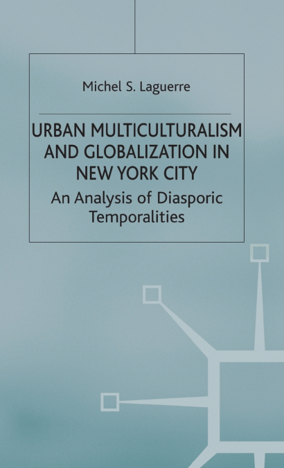 Urban Multiculturalism and Globalization in New York City