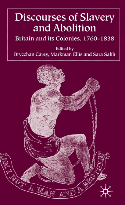Discourses of Slavery and Abolition