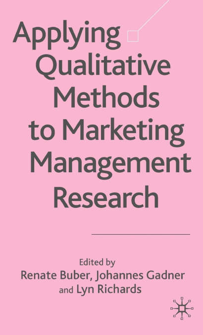 Applying Qualitative Methods to Marketing Management Research