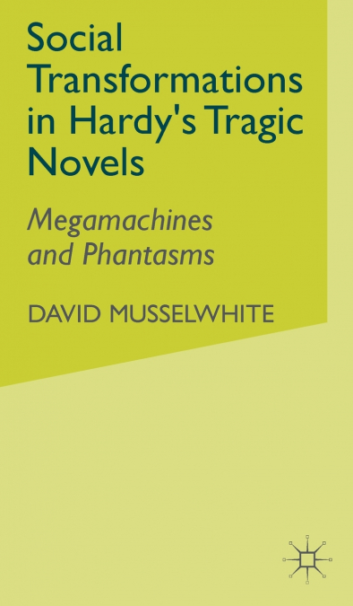 Social Transformations in Hardy’s Tragic Novels