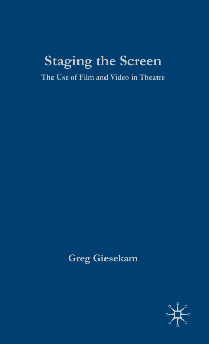 Staging the Screen