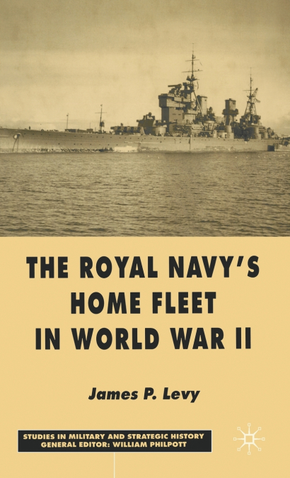 The Royal Navy’s Home Fleet in World War II