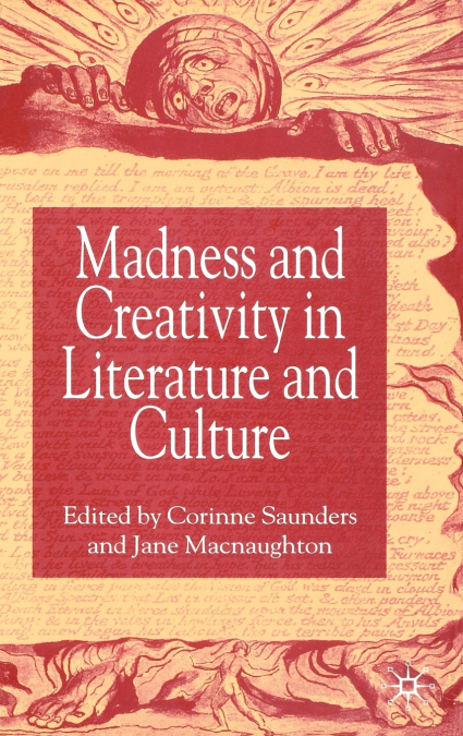 Madness and Creativity in Literature and Culture