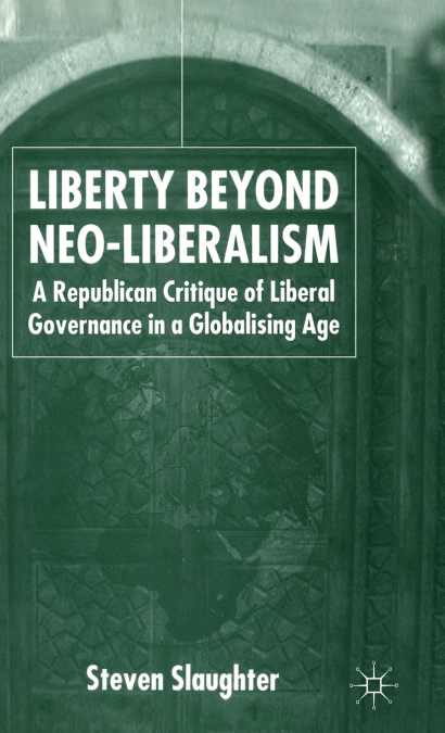 Liberty Beyond Neo-Liberalism