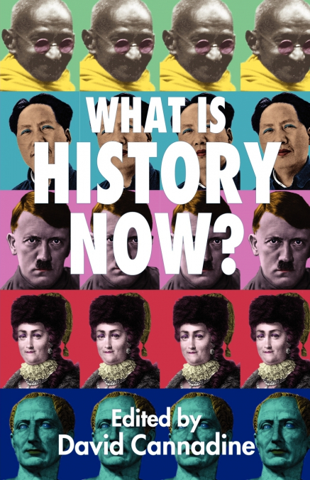 What Is History Now?