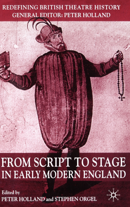 From Script to Stage in Early Modern England