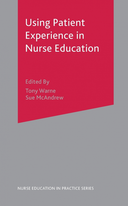 Using Patient Experience in Nurse Education