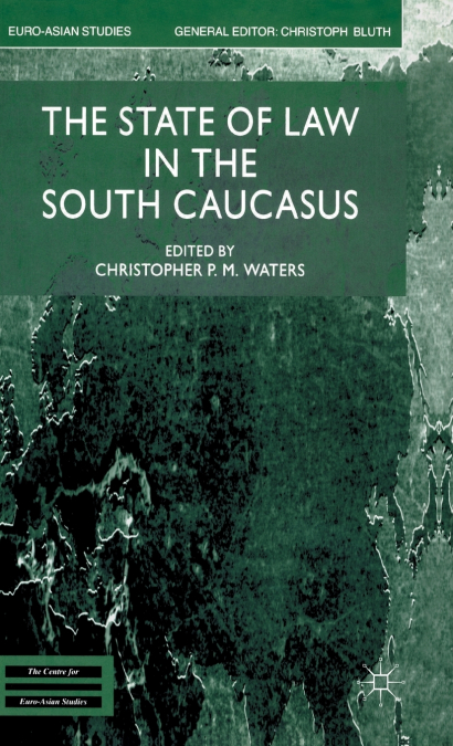 The State of Law in the South Caucasus