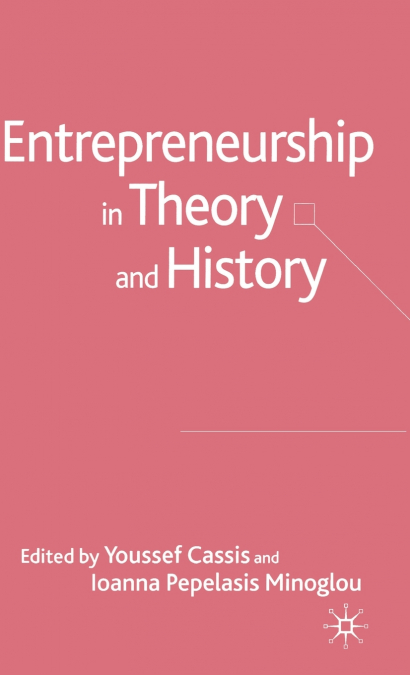 Entrepreneurship in Theory and History