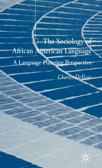 The Sociology of African American Language