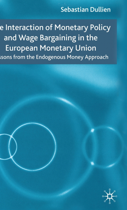 The Interaction of Monetary Policy and Wage Bargaining in the European Monetary Union