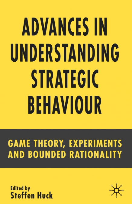 Advances in Understanding Strategic Behaviour