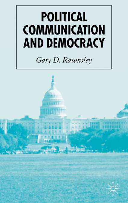 Political Communication and Democracy